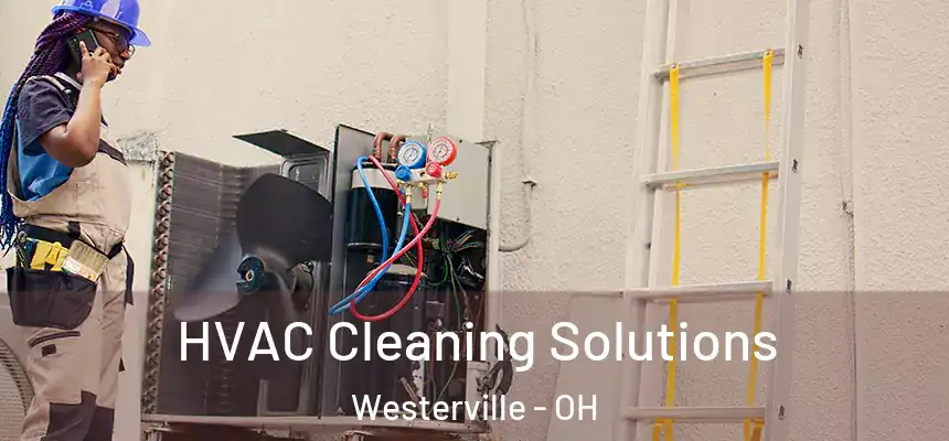  HVAC Cleaning Solutions Westerville - OH